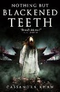 Cover: Nothing But Blackened Teeth - Titan Books Ltd