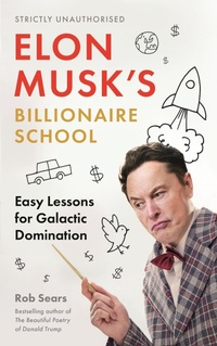 Abbildung von: Elon Musk's Billionaire School - Canongate Books