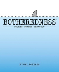 Enlarge image Cover: Botheredness - Independent Thinking Press