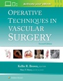 Cover: Operative Techniques in Vascular Surgery: Print + eBook with Multimedia - WOLTERS KLUWER HEALTH