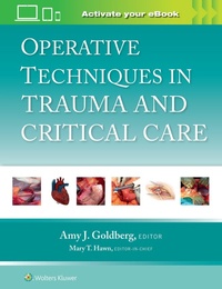 Abbildung von: Operative Techniques in Trauma and Critical Care: Print + eBook with Multimedia - WOLTERS KLUWER HEALTH