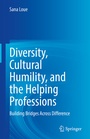 Cover: Diversity, Cultural Humility, and the Helping Professions - Springer