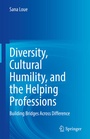 Cover: Diversity, Cultural Humility, and the Helping Professions - Springer