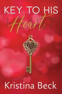Enlarge image Cover: Key To His Heart - Kristina Beck