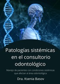 Cover: Enfermedades sist&eacute;micas en el consultorio odontol&oacute;gico - Ksenia Basov