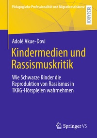 Abbildung von: Kindermedien und Rassismuskritik - Springer VS
