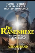 Cover: Die Ranenhexe: Historischer R&uuml;gen-Roman: Gesamtband Teil 1-4 - epubli