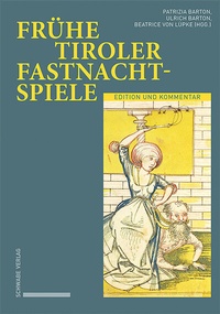 Enlarge image Cover: Frühe Tiroler Fastnachtspiele - Schwabe Verlag GmbH