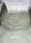 Cover: Peter Fischli, David Weiss. Snowman - K&ouml;nig, Walther