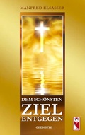 Cover: Dem sch&ouml;nsten Ziel entgegen - Frieling & Huffmann