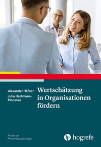 Abbildung von: Wertschätzung in Organisationen fördern - Hogrefe