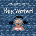 Cover: Hey, Water! - Holiday House Inc
