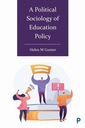Cover: A Political Sociology of Education Policy - Policy Press
