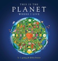 Cover: This Is the Planet Where I Live - Beach Lane Books