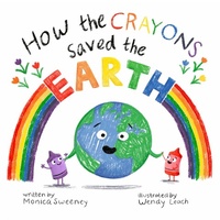 Enlarge image Cover: How the Crayons Saved the Earth - Sky Pony Press