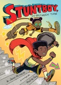 Cover: Stuntboy, In-Between Time - Atheneum/Caitlyn Dlouhy Books
