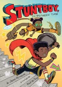 Enlarge image Cover: Stuntboy, In-Between Time - Atheneum/Caitlyn Dlouhy Books