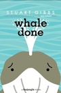 Cover: Whale Done - Simon & Schuster Books for Young Readers