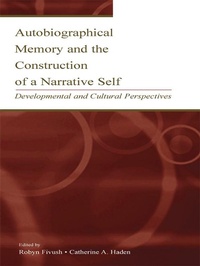 Enlarge image Cover: Autobiographical Memory and the Construction of A Narrative Self - Psychology Press Ltd