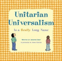 Enlarge image Cover: Unitarian Universalism is a Really Long Name - New Edition - Skinner House Books