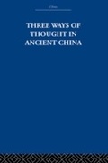 Cover: Three Ways of Thought in Ancient China - Routledge