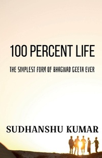 Enlarge image Cover: 100 Percent Life - Notion Press, Inc.