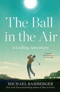 Cover: The Ball in the Air - Avid Reader Press