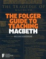 Cover: The Folger Guide to Teaching Macbeth - Simon + Schuster LLC