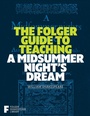 Cover: The Folger Guide to Teaching A Midsummer Night's Dream - Simon & Schuster