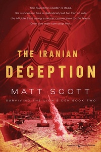 Enlarge image Cover: The Iranian Deception - Speaking Volumes LLC