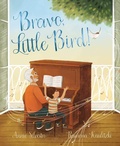 Cover: Bravo, Little Bird! - Paula Wiseman Books