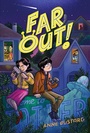 Cover: Far Out! - Simon & Schuster Books for Young Readers
