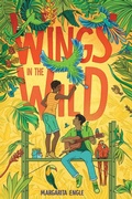 Cover: Wings in the Wild - Atheneum Books for Young Readers