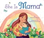 Cover: She Is Mama - Little Simon