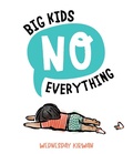 Cover: Big Kids No Everything - Little Simon