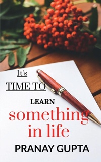 Enlarge image Cover: It's time to learn something in life - Notion Press