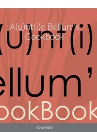 Abbildung von: A(u)nt(i)e Bellum's Cookbook - Lulu.com