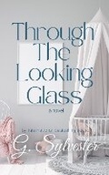 Cover: Through The Looking Glass - Written By G. Ltd.