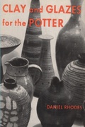 Cover: Clay and Glazes for the Potter - Must Have Books