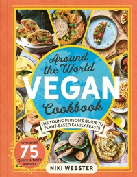 Abbildung von: Around the World Vegan Cookbook - Welbeck Children's Books