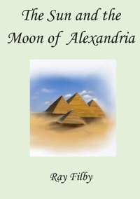 Abbildung von: The Sun and the Moon of Alexandria - Dr. Ray Filby