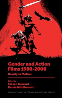 Enlarge image Cover: Gender and Action Films 1980-2000 - Emerald Publishing Limited