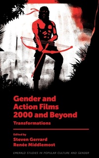 Enlarge image Cover: Gender and Action Films 2000 and Beyond - Emerald Publishing Limited
