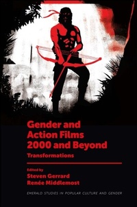 Enlarge image Cover: Gender and Action Films 2000 and Beyond - Emerald Publishing Limited
