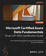 Cover: Microsoft Certified Azure Data Fundamentals (Exam DP-900) Certification Guide - Packt Publishing