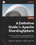 Cover: A Definitive Guide to Apache ShardingSphere - Packt Publishing