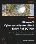 Cover: Microsoft Cybersecurity Architect Exam Ref SC-100 - Packt Publishing