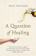 Cover: A Question of Healing - Malcolm Down Publishing Ltd