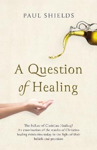 Enlarge image Cover: A Question of Healing - Malcolm Down Publishing Ltd