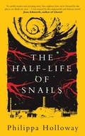 Cover: The Half-life of Snails - Parthian Books